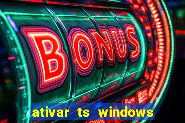 ativar ts windows server 2019 ilimitado